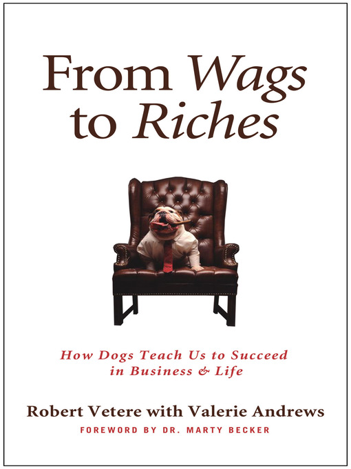 Title details for From Wags to Riches by Robert Vetere - Available